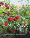Homegrown Fruit- A practical guide by Kath Irvine and Jason Ross
